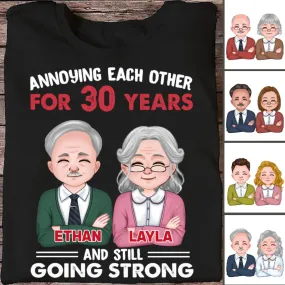 Couple - Annoying Each Other For Many Years Still Going Strong - Personalized Unisex T-shirt