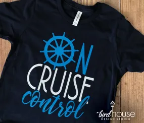 On Cruise Control Shirt, Cute Group Cruising Tees, Custom Any Color